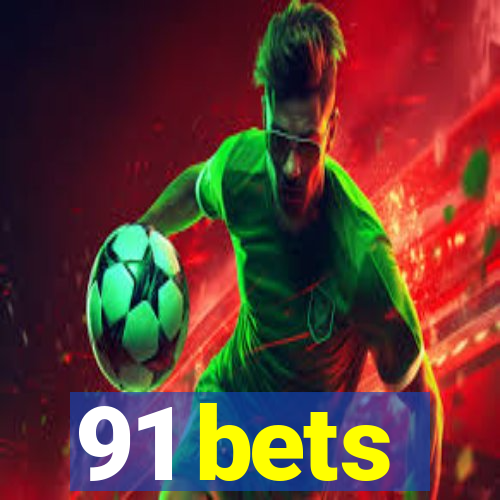 91 bets